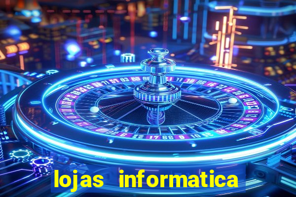 lojas informatica em recife